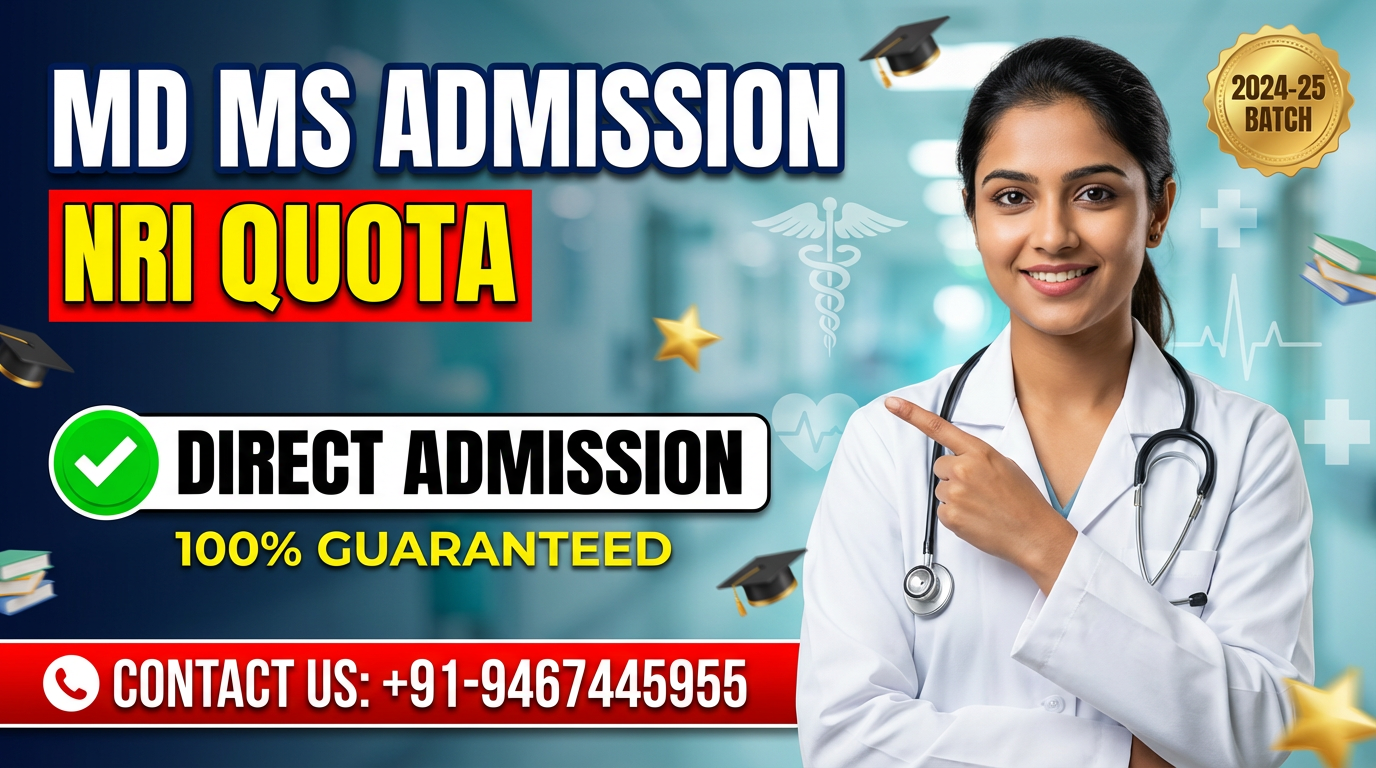 MD MS Admission NRI Quota - Get Direct Admission in MD/MS